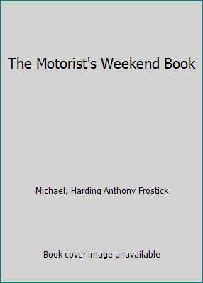 The Motorist's Weekend Book B00BEDPXWW Book Cover