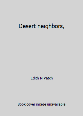 Desert neighbors, B00087IVNS Book Cover