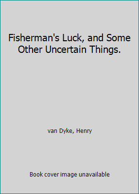 Fisherman's Luck, and Some Other Uncertain Things. B000OO120Y Book Cover