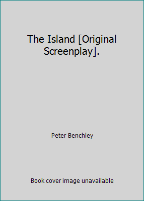 The Island [Original Screenplay]. B005G06ZTY Book Cover