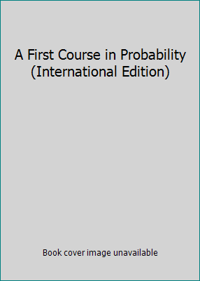 A First Course in Probability (International Ed... 0131218026 Book Cover
