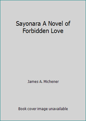 Sayonara A Novel of Forbidden Love B0062H3OLW Book Cover