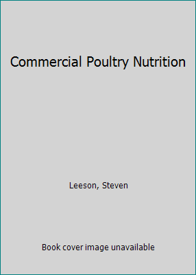 Commercial Poultry Nutrition 0969560028 Book Cover
