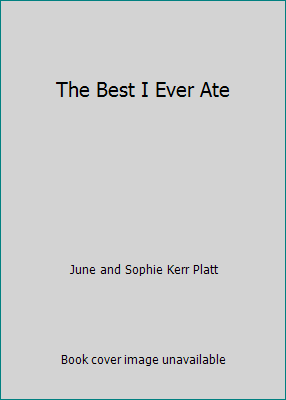 The Best I Ever Ate B002C5HWBQ Book Cover