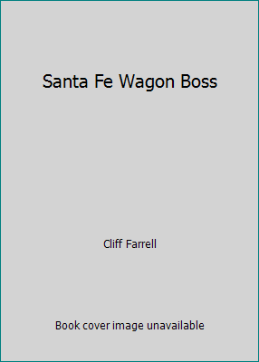 Santa Fe Wagon Boss 0553128698 Book Cover