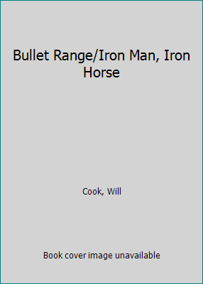 Bullet Range/Iron Man, Iron Horse 0843935340 Book Cover