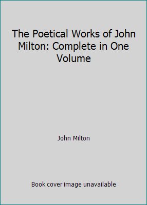 The Poetical Works of John Milton: Complete in ... B008BJCK8M Book Cover