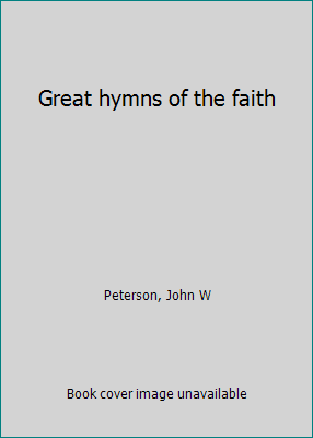 Great hymns of the faith B0007EM9QC Book Cover