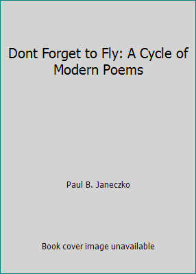 Dont Forget to Fly: A Cycle of Modern Poems 0878881875 Book Cover