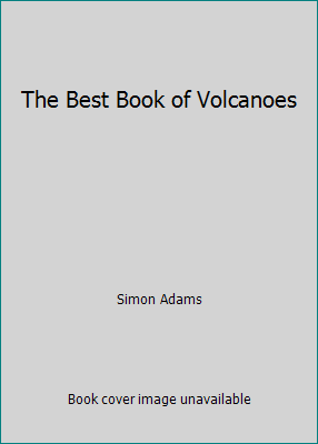 The Best Book of Volcanoes 0753455838 Book Cover