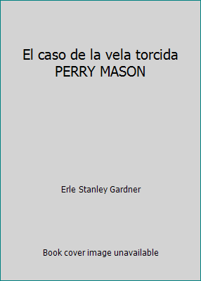 El caso de la vela torcida PERRY MASON [Spanish] 8427207328 Book Cover