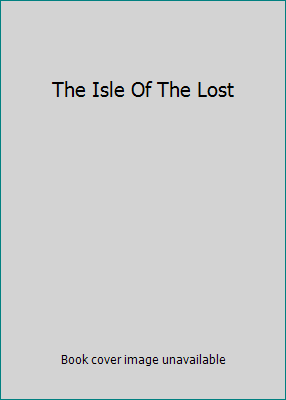 The Isle Of The Lost 1484743636 Book Cover