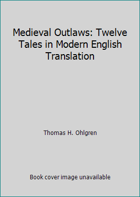 Medieval Outlaws: Twelve Tales in Modern Englis... 1932559639 Book Cover