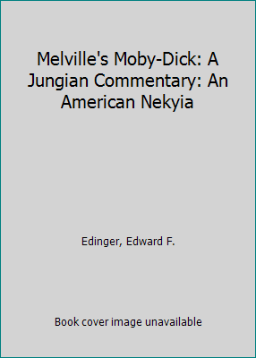 Melville's Moby-Dick: A Jungian Commentary: An ... 0811206904 Book Cover