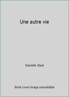 Une autre vie [French] 2891114868 Book Cover