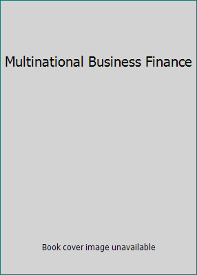 Multinational Business Finance 0321204700 Book Cover