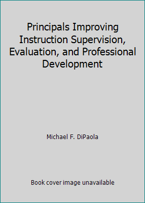 Principals Improving Instruction Supervision, E... 0558921914 Book Cover