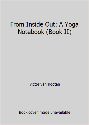 From Inside Out: A Yoga Notebook (Book II) 0966425510 Book Cover