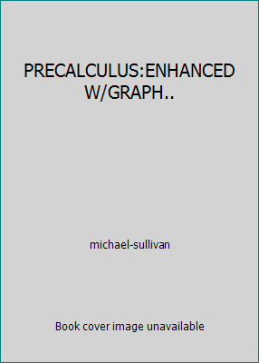 PRECALCULUS:ENHANCED W/GRAPH.. 0130994707 Book Cover