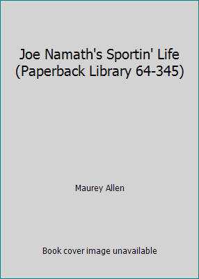 Joe Namath's Sportin' Life (Paperback Library 6... B003BFFW86 Book Cover