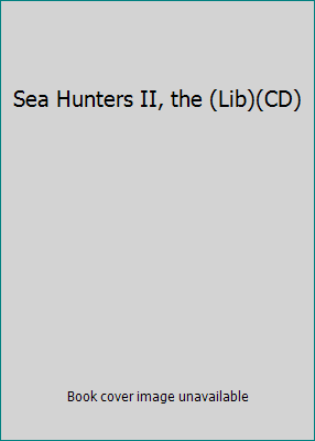 Sea Hunters II, the (Lib)(CD) 0736689346 Book Cover