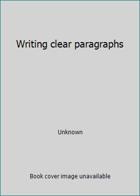 Writing clear paragraphs 0139703500 Book Cover