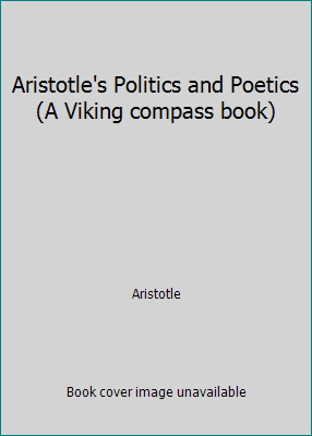 Aristotle's Politics and Poetics (A Viking comp... B0006CHGLI Book Cover