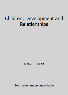 Children; Development and Relationships B0000CNIAV Book Cover