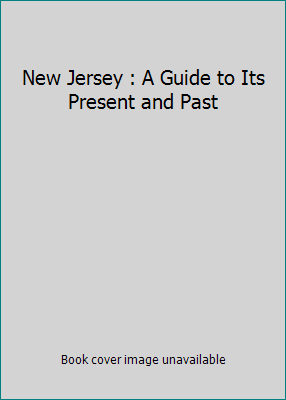 New Jersey : A Guide to Its Present and Past 0803850484 Book Cover