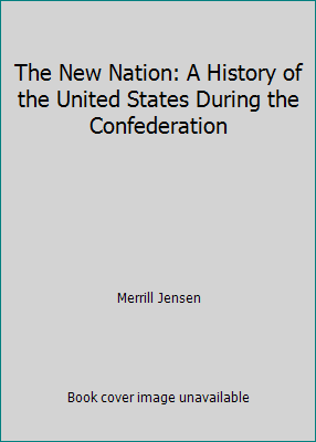 The New Nation: A History of the United States ... [Unknown] B000H97AIO Book Cover