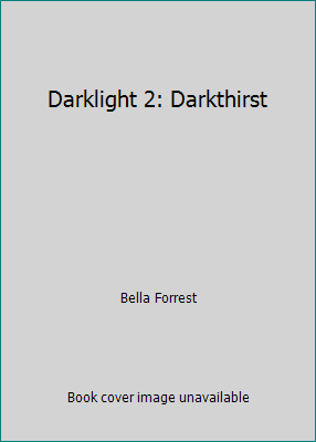 Darklight 2: Darkthirst 1701552744 Book Cover