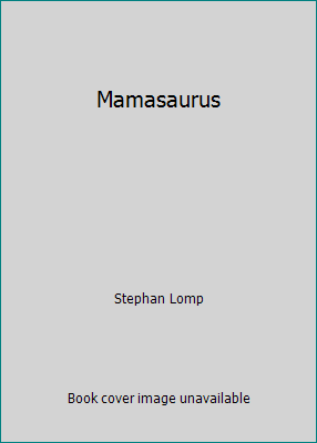 Mamasaurus 1338057952 Book Cover