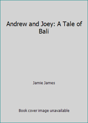 Andrew and Joey: A Tale of Bali 9798083431 Book Cover