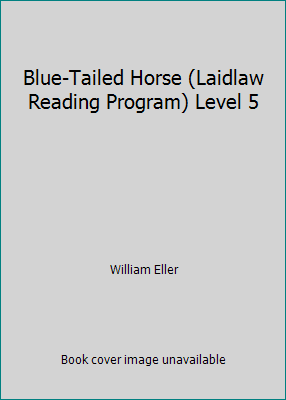 Blue-Tailed Horse (Laidlaw Reading Program) Lev... 0844534153 Book Cover