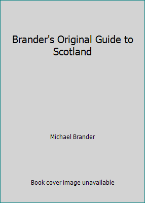 Brander's Original Guide to Scotland 0952533073 Book Cover