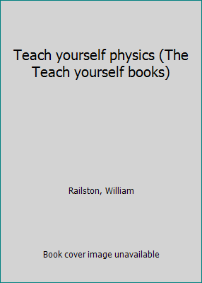 Teach yourself physics (The Teach yourself books) B0007E9J9C Book Cover