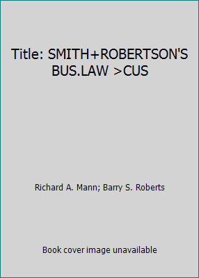 Title: SMITH+ROBERTSON'S BUS.LAW >CUS 0324833059 Book Cover