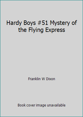 Hardy Boys #51 Mystery of the Flying Express B008C4Q6RM Book Cover