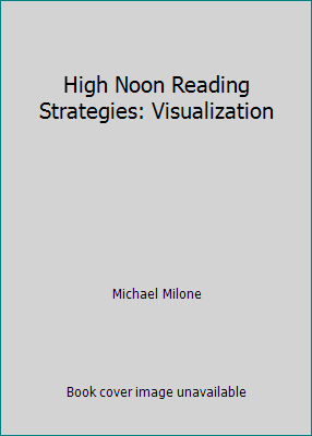 High Noon Reading Strategies: Visualization 1571284389 Book Cover