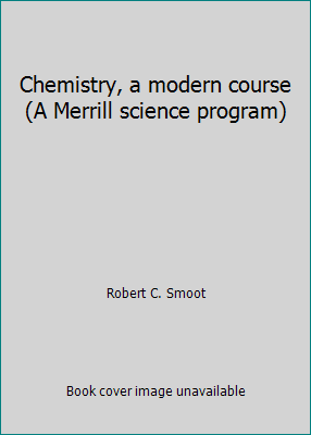 Chemistry, a modern course (A Merrill science p... 067506371X Book Cover