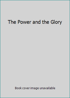 The Power and the Glory B00122VJG4 Book Cover