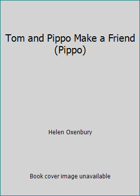 Tom and Pippo Make a Friend (Pippo) 0744512700 Book Cover