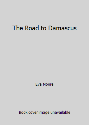 The Road to Damascus B001U7M8MK Book Cover