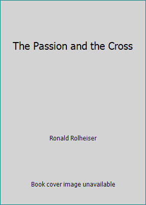 The Passion and the Cross 2896880550 Book Cover