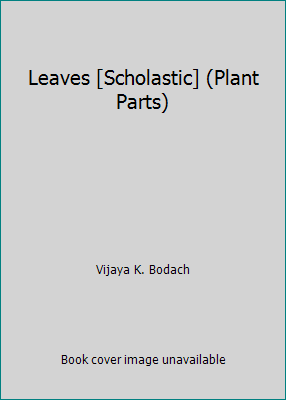 Leaves [Scholastic] (Plant Parts) 1429650583 Book Cover