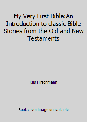 My Very First Bible:An Introduction to classic ... 1577558359 Book Cover