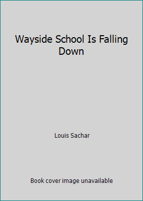 Wayside School Is Falling Down 0329035320 Book Cover