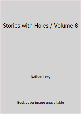 Stories with Holes / Volume 8 1889319562 Book Cover