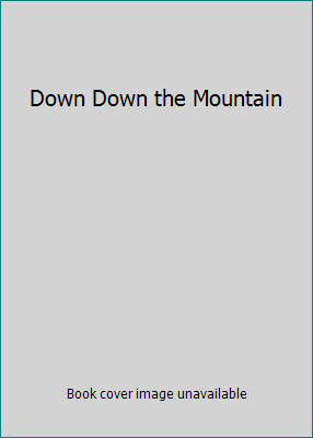 Down Down the Mountain 0840760205 Book Cover