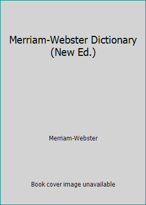 Merriam-Webster Dictionary (New Ed.) 0785736050 Book Cover